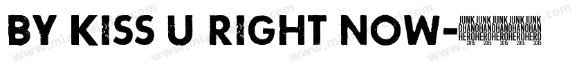 BY Kiss U Right Now字体转换